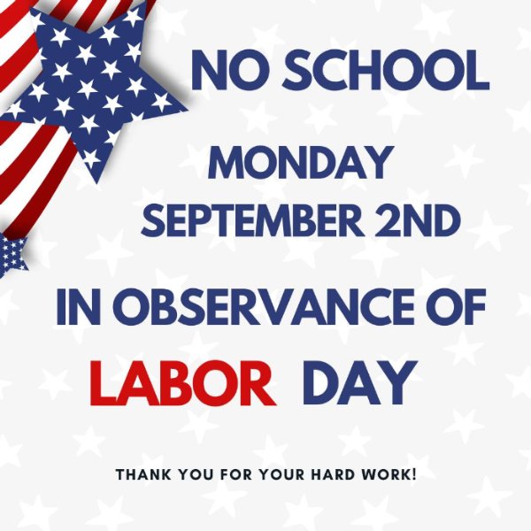 No School in observance Labor Day